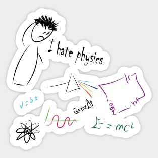 I hate physics Sticker